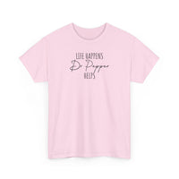 Life Happens; Dr Pepper Helps - T-Shirt