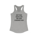 Low Squats, High Standards - Racerback Tank