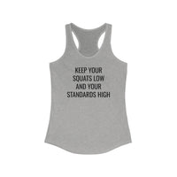 Low Squats, High Standards - Racerback Tank