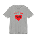 You Had Me at Tacos - T-Shirt