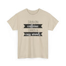 Caffeine, Chaos & Cuss Words - T-Shirt