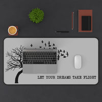 Let Your Dreams Take Flight - Desk Mat