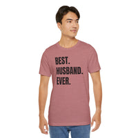 Best Husband Ever - T-Shirt