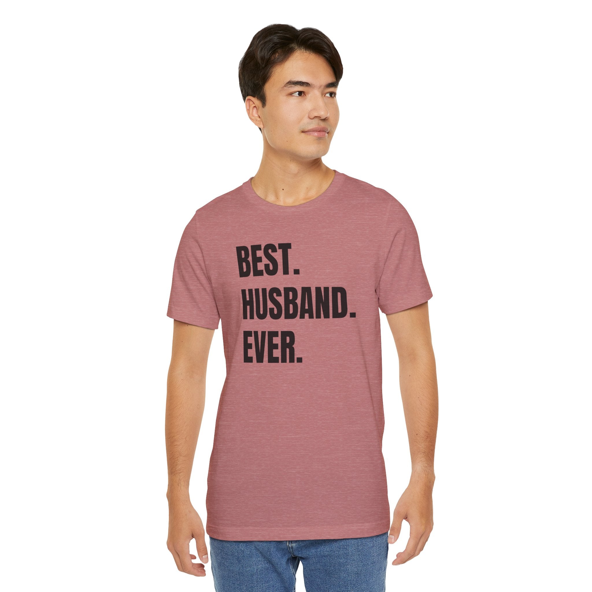Best Husband Ever - T-Shirt