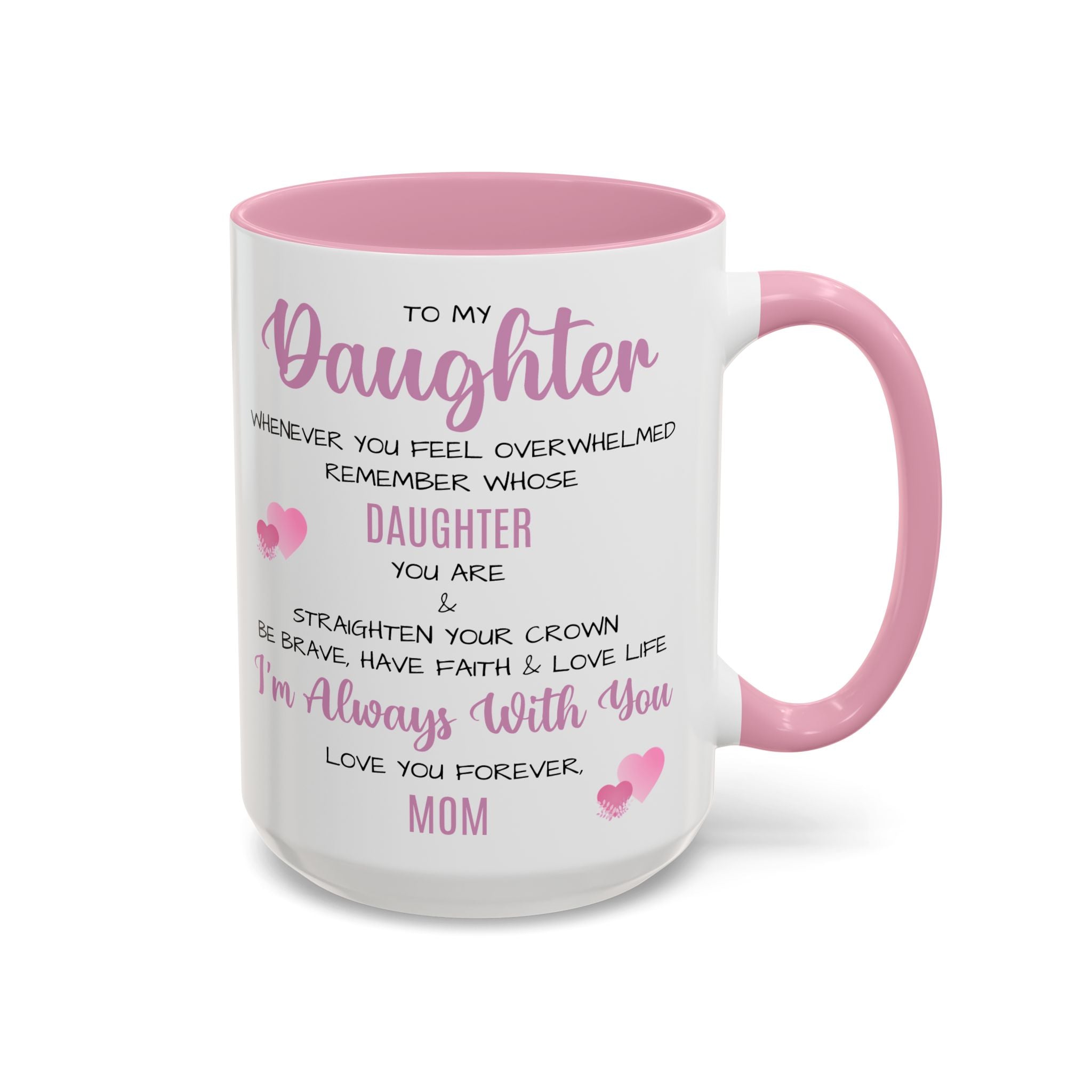 To My Daughter - Inspirational Mug