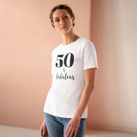 50 & Fabulous - T-Shirt