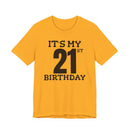 It's My 21st Birthday - T-Shirt