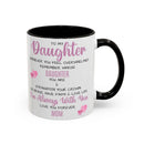 To My Daughter - Inspirational Mug