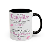 To My Daughter - Inspirational Mug