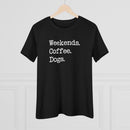 Weekends Coffee & Dogs - T-Shirt