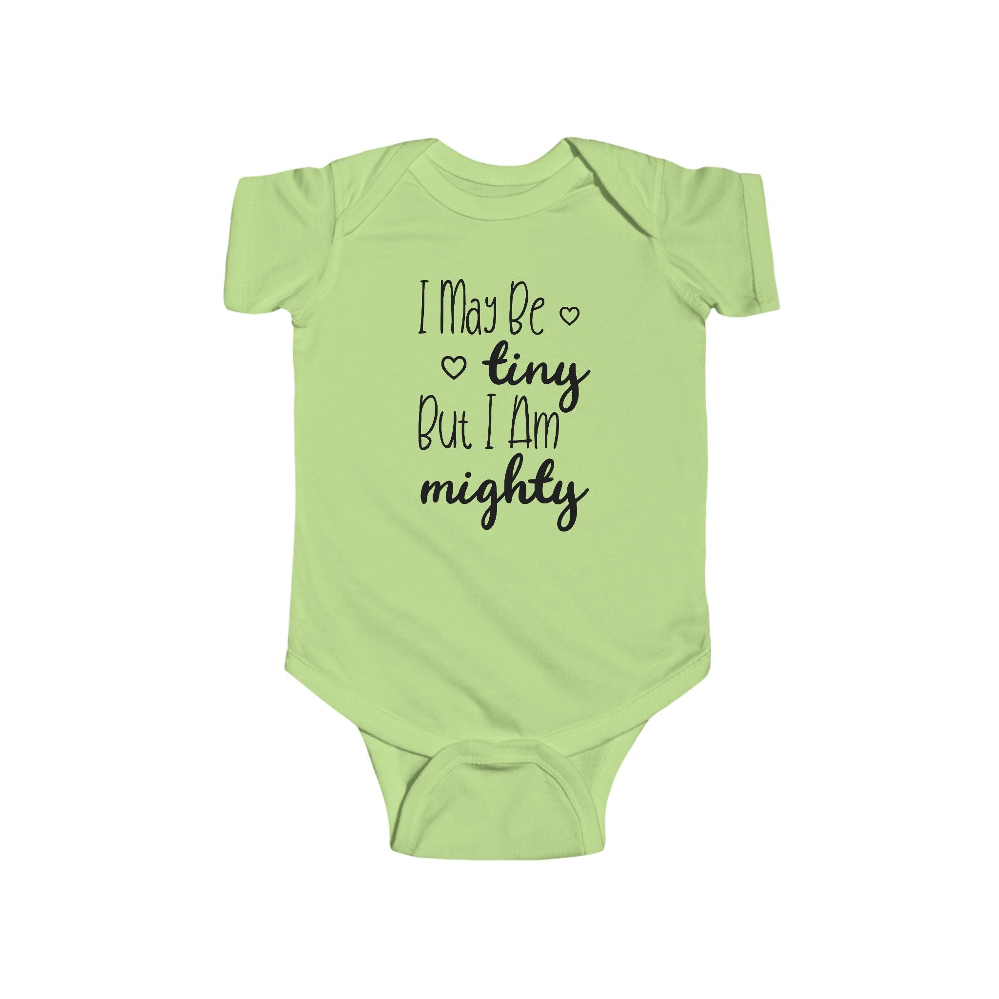 I May Be Tiny But I Am Mighty - Onesie