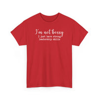 I'm Not Bossy - T-Shirt