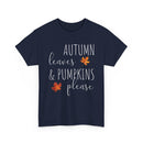 Autumn Leaves & Pumpkins Please - T-Shirt