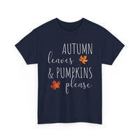 Autumn Leaves & Pumpkins Please - T-Shirt