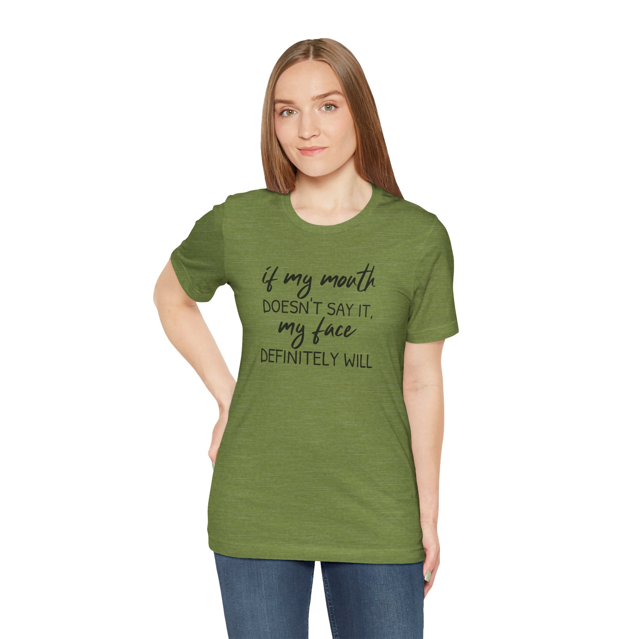 If My Mouth Doesn't Say It - T-Shirt