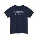 Caffeine & Chaos - T-Shirt