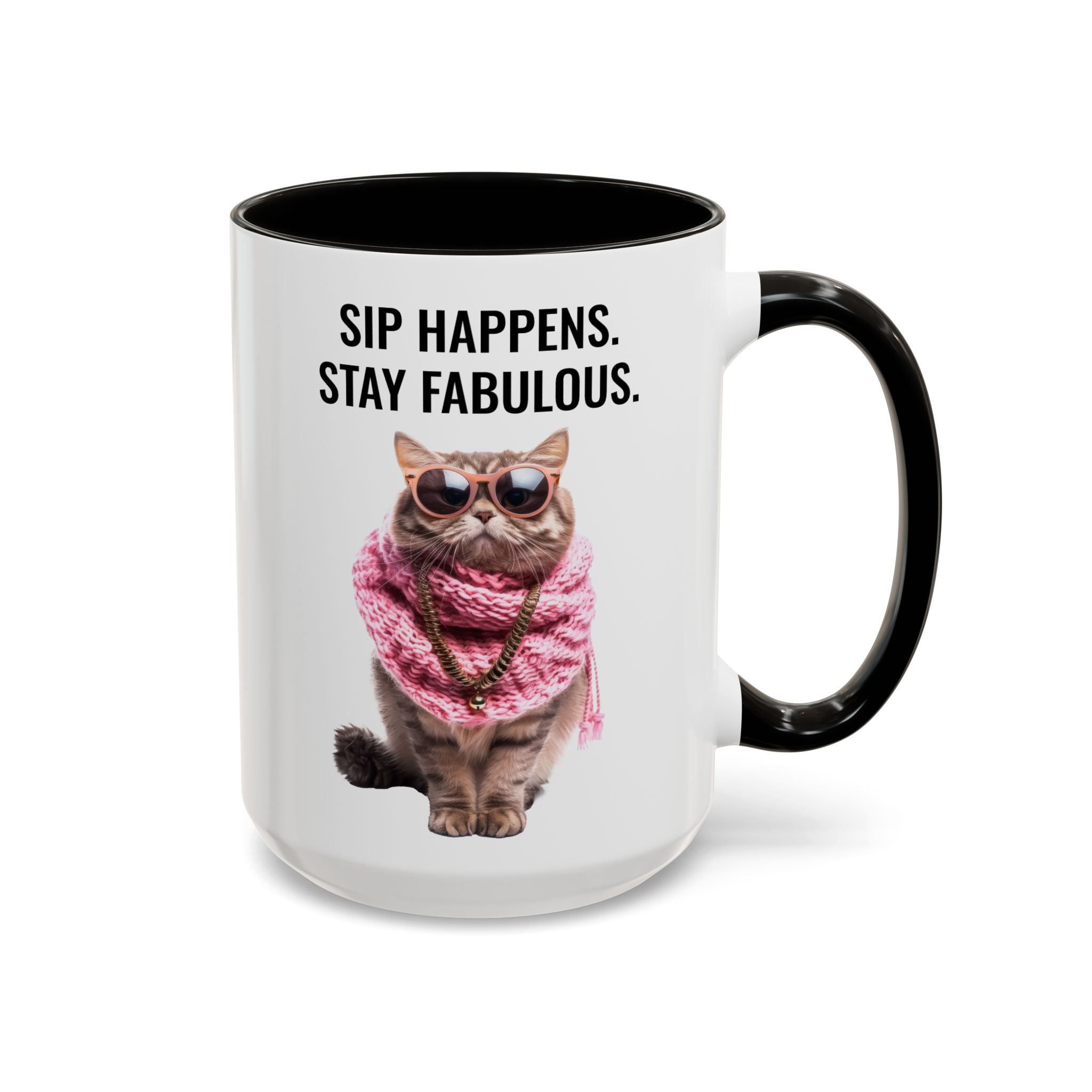Sip Happens, Stay Fabulous - Mug