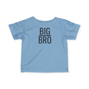 Big Bro - Infant T-Shirt