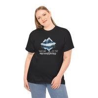 Take Me to the Mountains - T-Shirt
