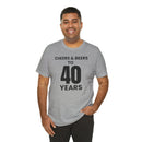Cheers & Beers to 40 Years - T-Shirt