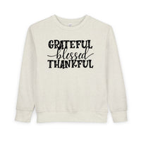 Grateful Blessed Thankful - Toddler Sweatshirt