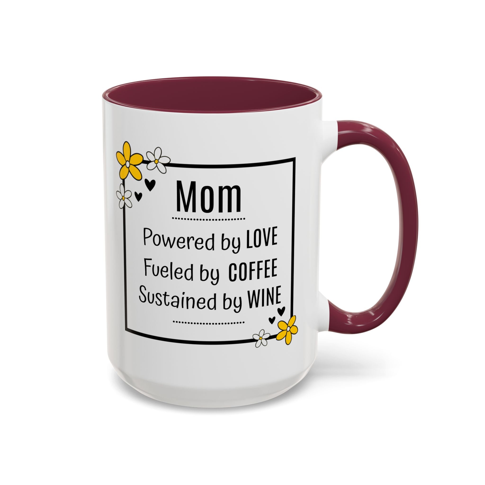 Mom - Powered by Love, Fueled by Coffee, Sustained by Wine - Mug