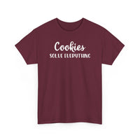Cookies Solve Everything -T-Shirt