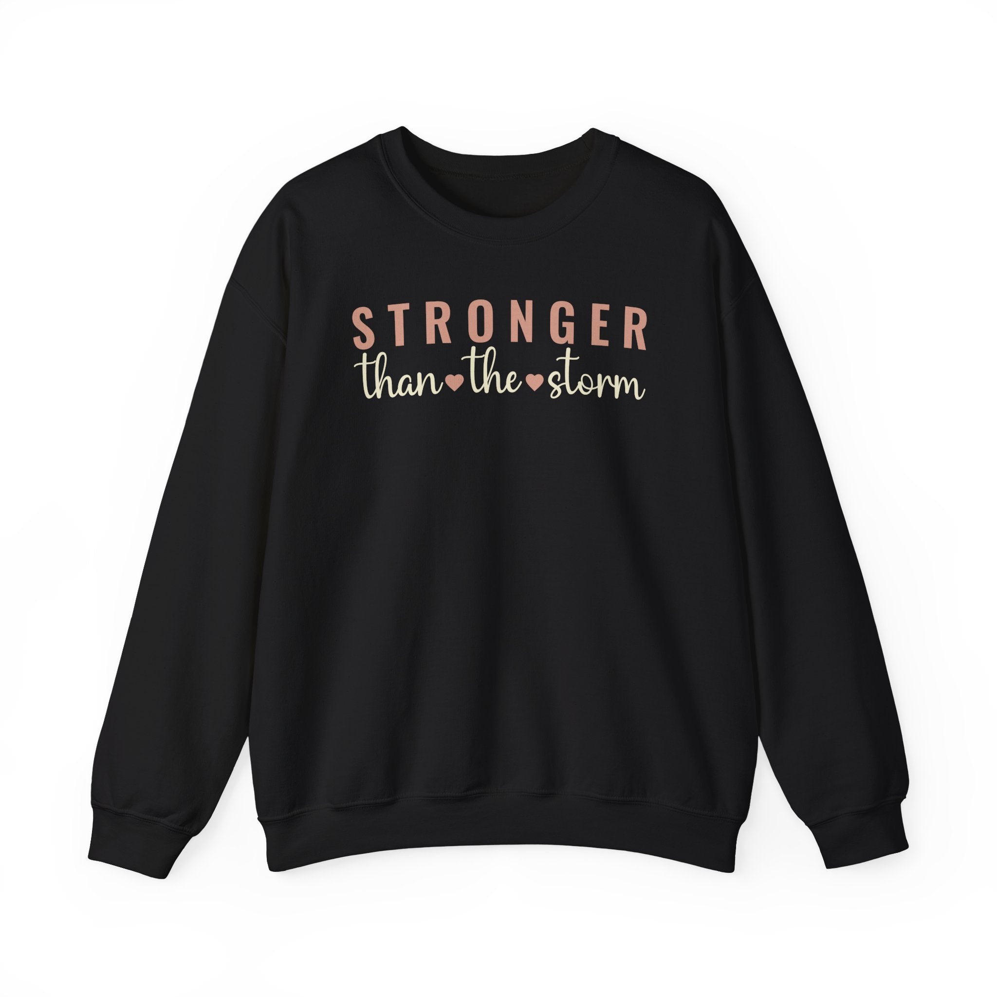 Stronger Than the Storm - Sweatshirt