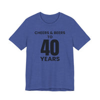 Cheers & Beers to 40 Years - T-Shirt