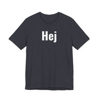 Hej - T-Shirt