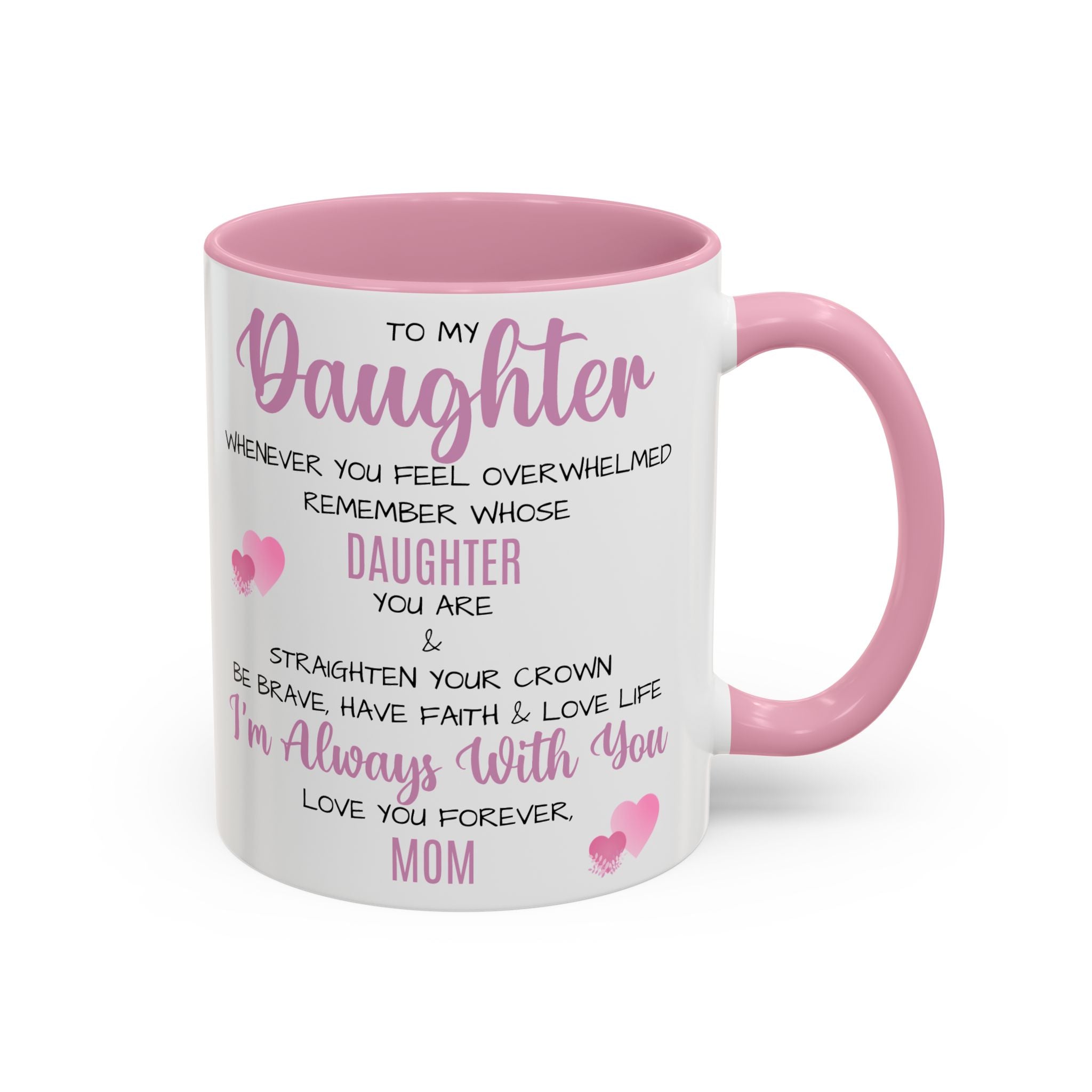To My Daughter - Inspirational Mug