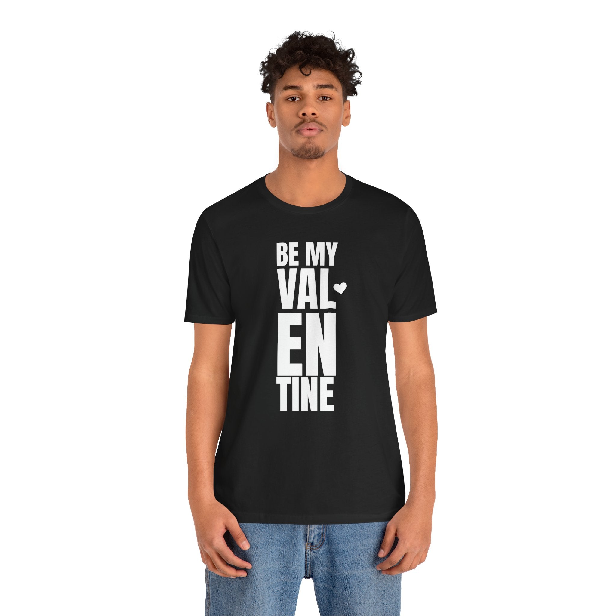 Be My Valentine - T-Shirt