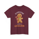 Everyone Loves a Ginger - T-Shirt
