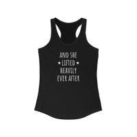 And She Lifted Heavily Ever After - Racerback Tank