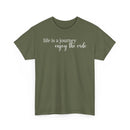 Life Is a Journey - T-Shirt