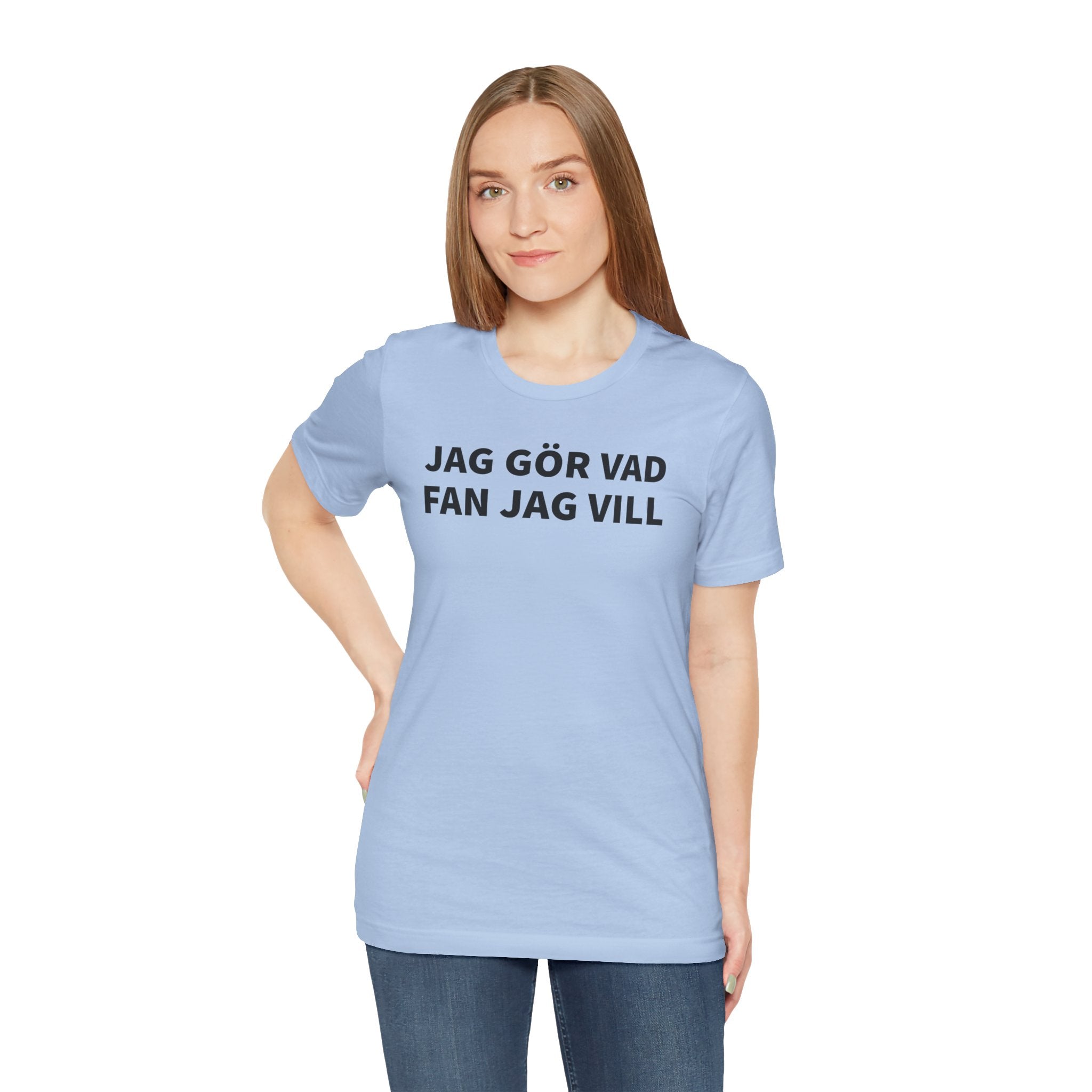 Jag Gör Vad Fan Jag Vill - T-Shirt