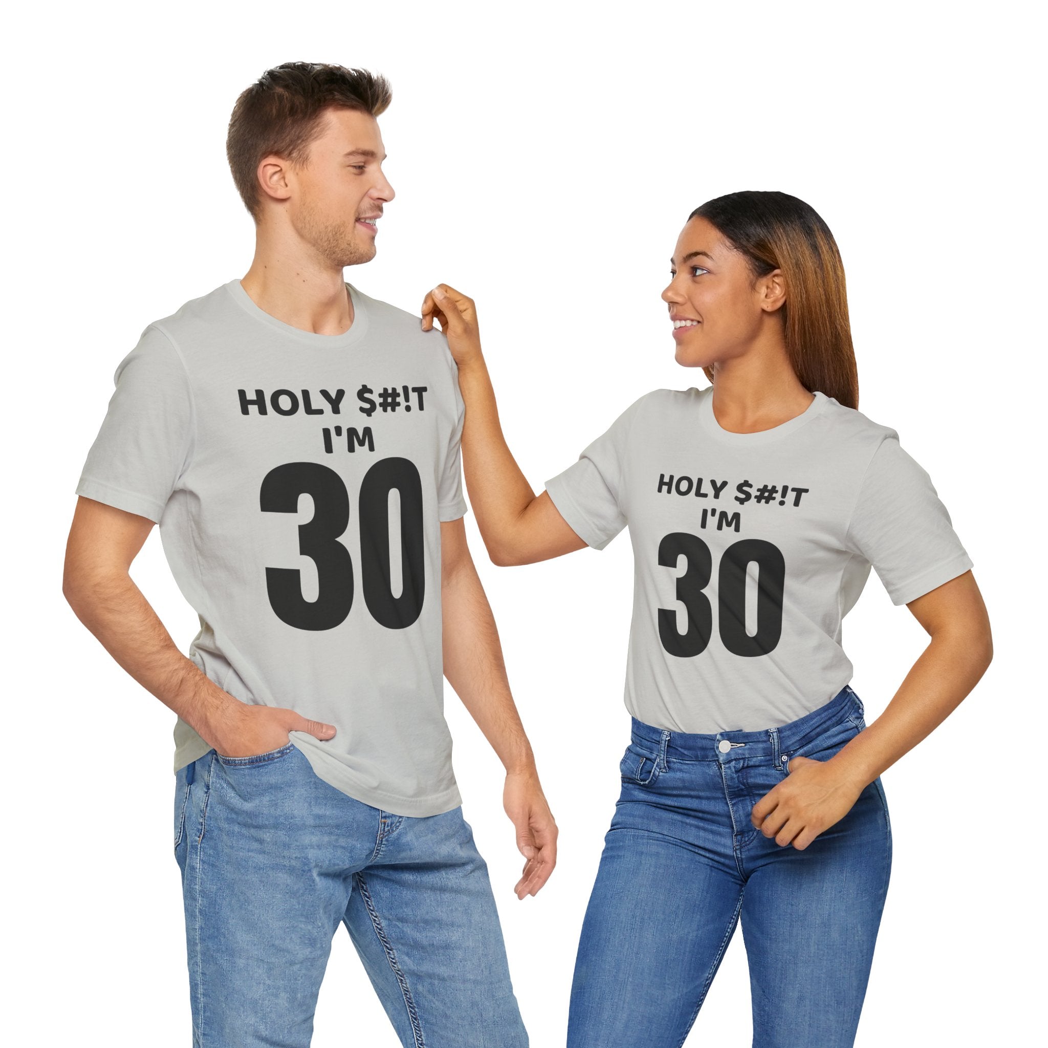 Holy $#!T I'm 30 - T-Shirt