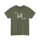 It's Fall Y'all - T-Shirt
