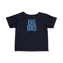 Big Bro - Infant T-Shirt