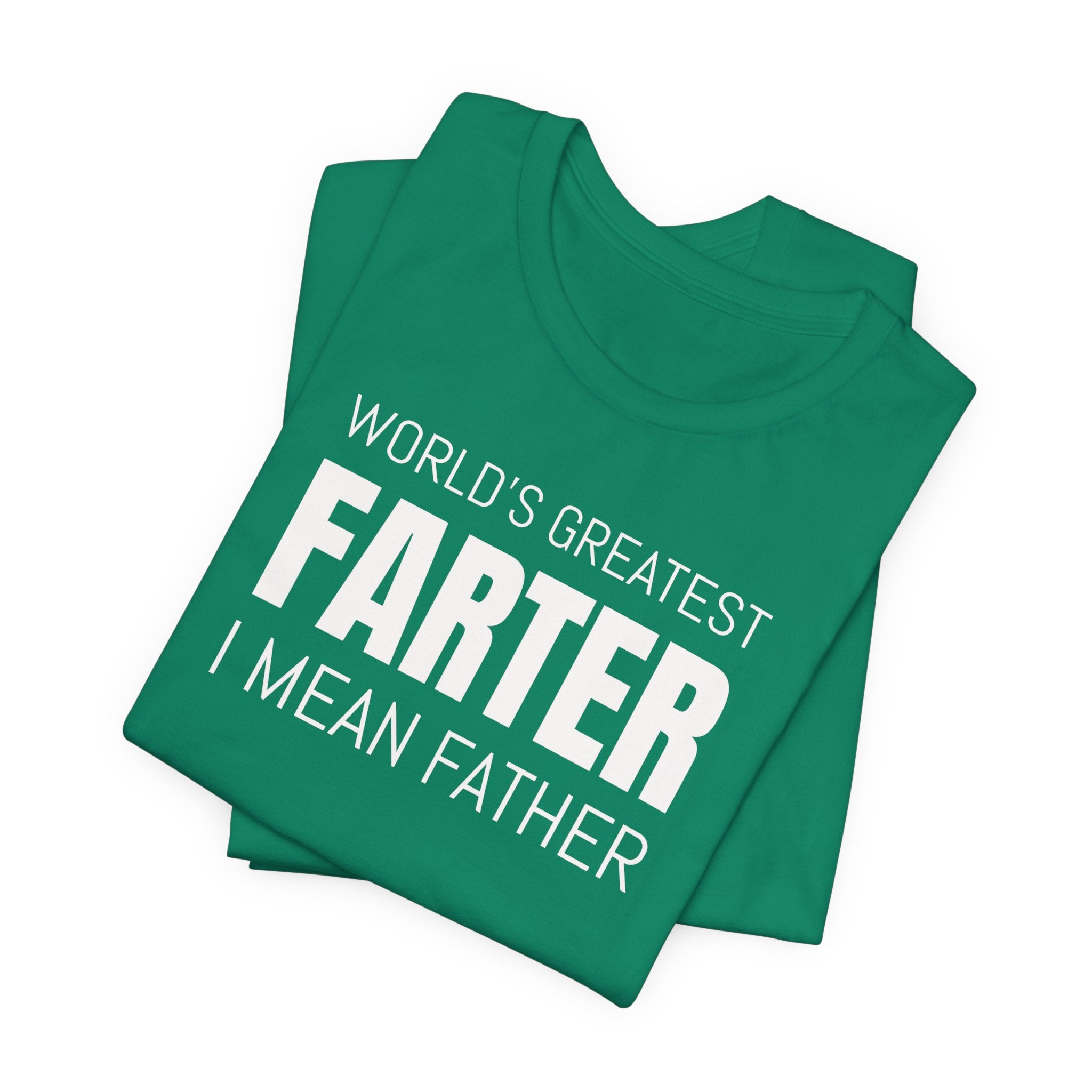 World's Greatest Farter, I Mean Father - T-Shirt