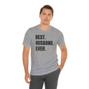 Best Husband Ever - T-Shirt