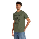 Sorry Can't Hiking Bye - T-Shirt