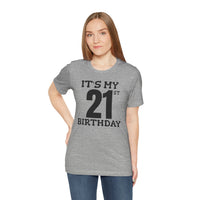 It's My 21st Birthday - T-Shirt