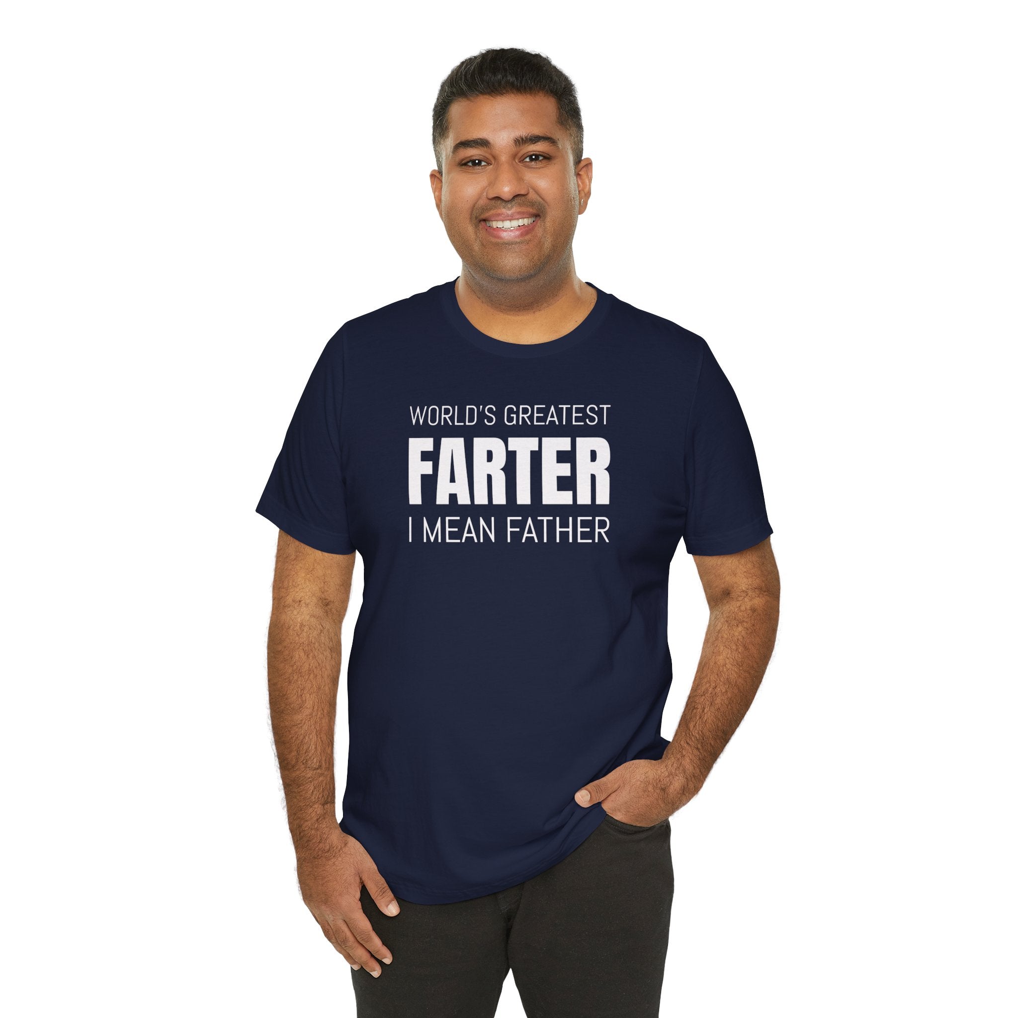 World's Greatest Farter, I Mean Father - T-Shirt