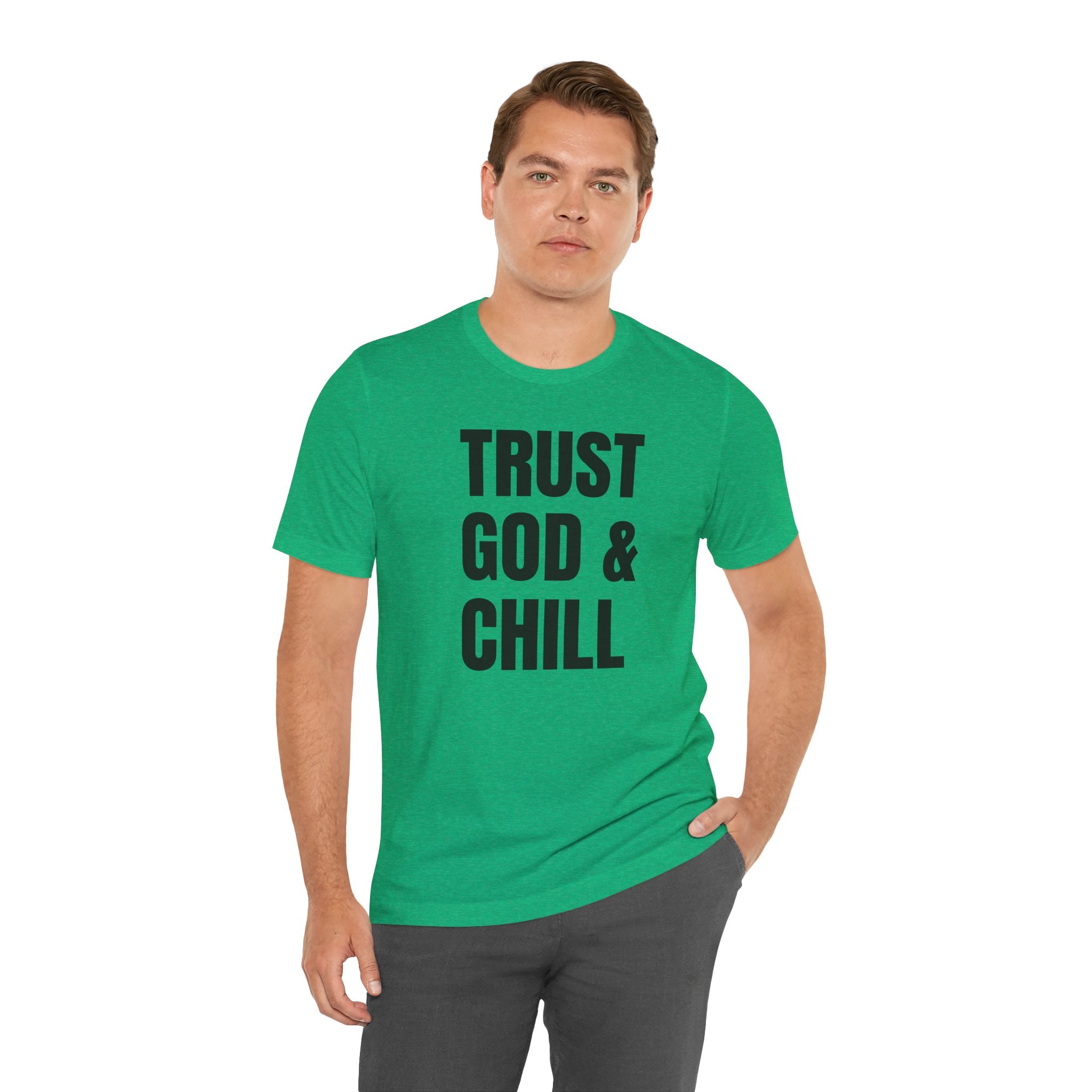 Trust God & Chill - T-Shirt