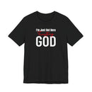 I'm Just Out Here Trusting God - T-Shirt
