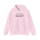 Perfectly Imperfect - Hoodie