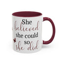 She Believed She Could - Mug