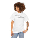 Life Is a Journey - T-Shirt
