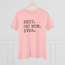 Best Cat Mom Ever - T-Shirt